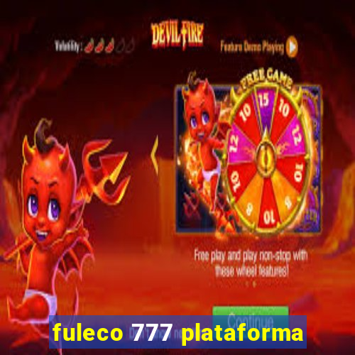 fuleco 777 plataforma